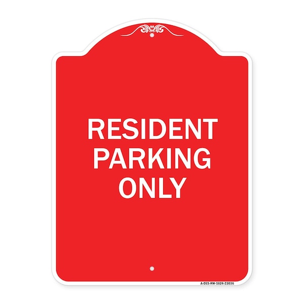 Reserved Parking Sign Resident Parking Only, Red & White Aluminum Sign, 18" x 24", RW-1824-23036
